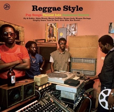 Reggae Style - Pop Songs Turned Into Jamaican Style (2XLP)
