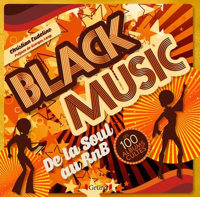 Les 100 Albums Cultes De La Black Music (Livre)