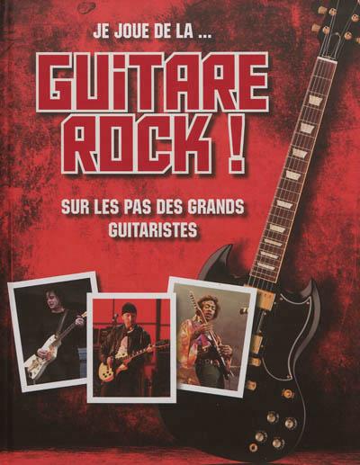 Je Joue De La... Guitare Rock (Livre)