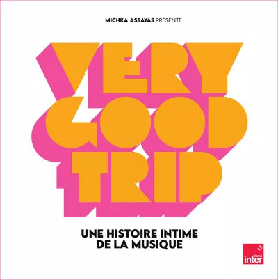 Very Good Trip - Une Histoire Intime de la Musique (2xLP)